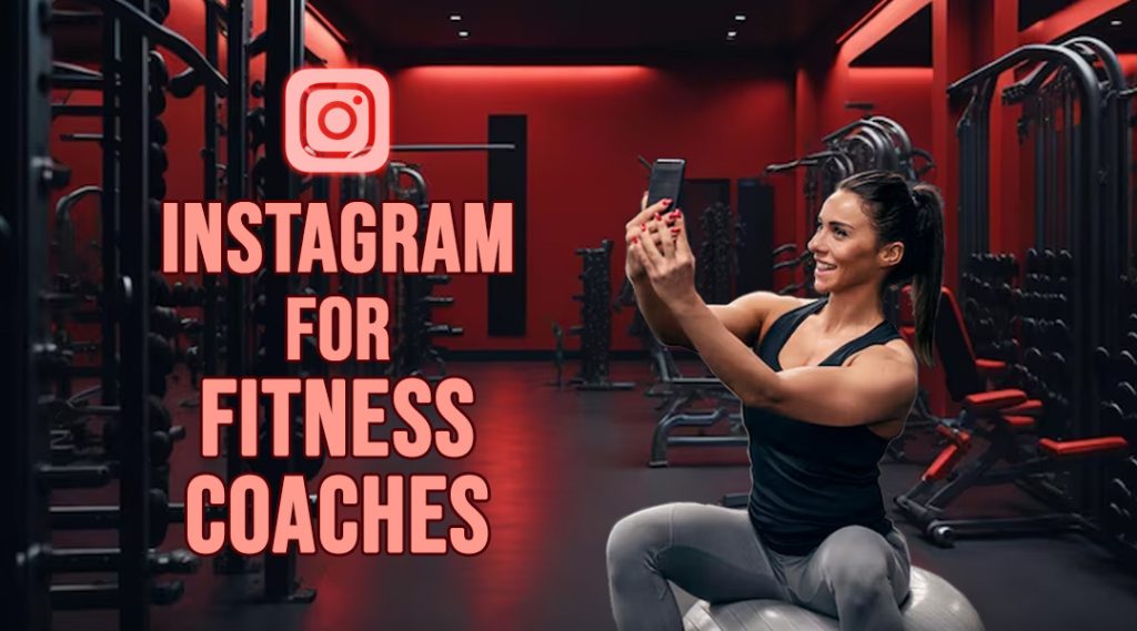 Instagram for Fitness Coaches: Coach taking a selfie for Instagram content